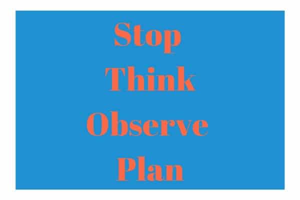 Stop Think Observe Plan